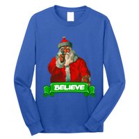 Believe In Santa Funny Christmas Funny Gift Long Sleeve Shirt