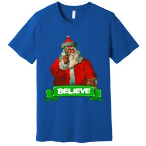 Believe In Santa Funny Christmas Funny Gift Premium T-Shirt