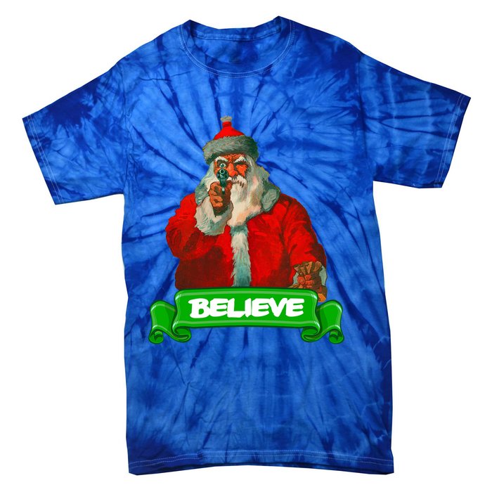 Believe In Santa Funny Christmas Funny Gift Tie-Dye T-Shirt