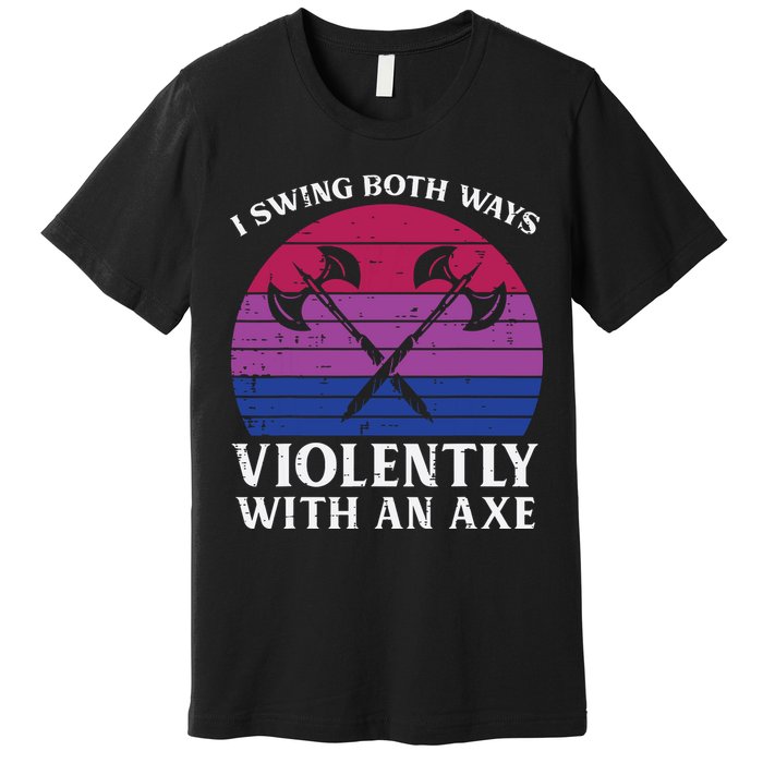 Bisexual I Swing Both Ways Axe Funny Bi Pride Flag Lgbtq Premium T-Shirt
