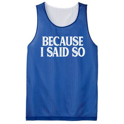 Because I Said So Meaningful Gift Vintage Style Meaningful Gift Mesh Reversible Basketball Jersey Tank