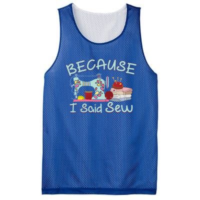 Because I Said Funny Fabric Quilting Sew Sewing Sewer Sewist Gift Mesh Reversible Basketball Jersey Tank