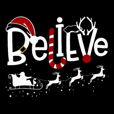 Believe In Santa Clause Christmas Women Girl Boy T-Shirt