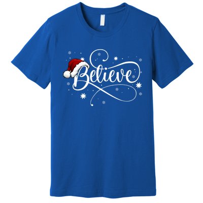 Believe In Santa Claus Funny Christmas Santa Xmas Gift Premium T-Shirt