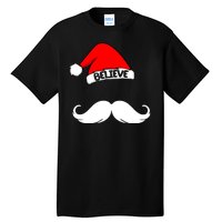 Believe In Santa Funny Mustache Tall T-Shirt