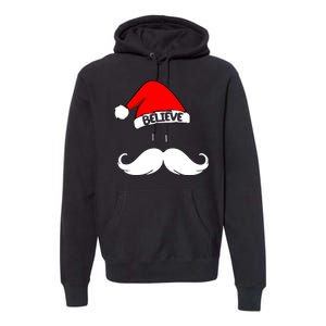 Believe In Santa Funny Mustache Premium Hoodie