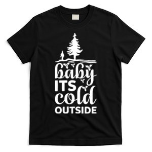 Baby It S Cold Outside T-Shirt