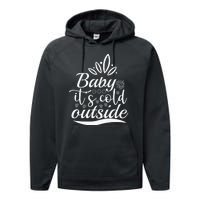 Baby It S Cold Outside Performance Fleece Hoodie