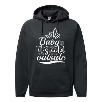 Baby It S Cold Outside Performance Fleece Hoodie