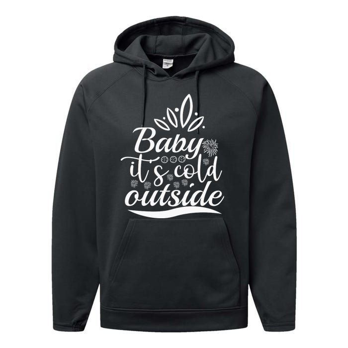 Baby It S Cold Outside Performance Fleece Hoodie