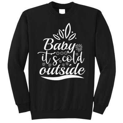 Baby It S Cold Outside Sweatshirt