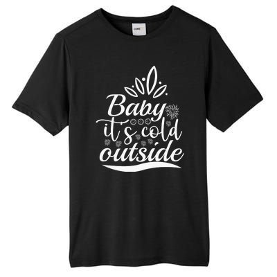 Baby It S Cold Outside Tall Fusion ChromaSoft Performance T-Shirt