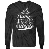 Baby It S Cold Outside Tie-Dye Long Sleeve Shirt