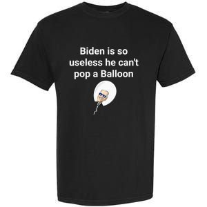 Biden is so useless he can't pop a balloon Chinese balloon Garment-Dyed Heavyweight T-Shirt