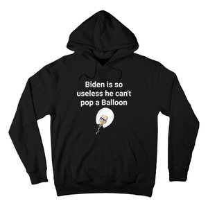 Biden is so useless he can't pop a balloon Chinese balloon Hoodie