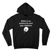 Biden is so useless he can't pop a balloon Chinese balloon Hoodie