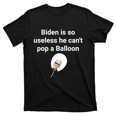 Biden is so useless he can't pop a balloon Chinese balloon T-Shirt