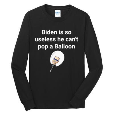 Biden is so useless he can't pop a balloon Chinese balloon Tall Long Sleeve T-Shirt