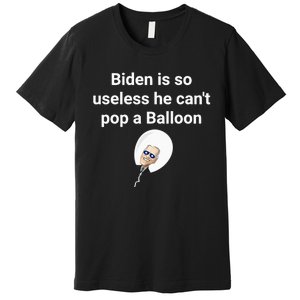 Biden is so useless he can't pop a balloon Chinese balloon Premium T-Shirt