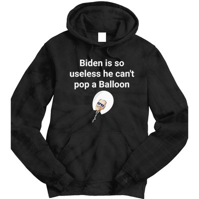 Biden is so useless he can't pop a balloon Chinese balloon Tie Dye Hoodie