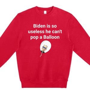 Biden is so useless he can't pop a balloon Chinese balloon Premium Crewneck Sweatshirt