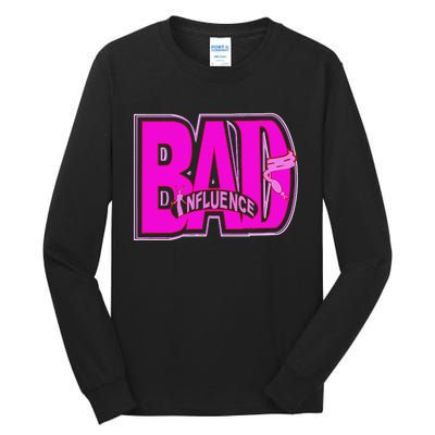 BAD INFLUENCE SASSY WEAR Tall Long Sleeve T-Shirt