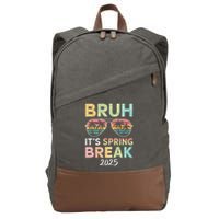 Bruh It's Spring Break 2025 Funny N College Spring Break Cotton Canvas Backpack