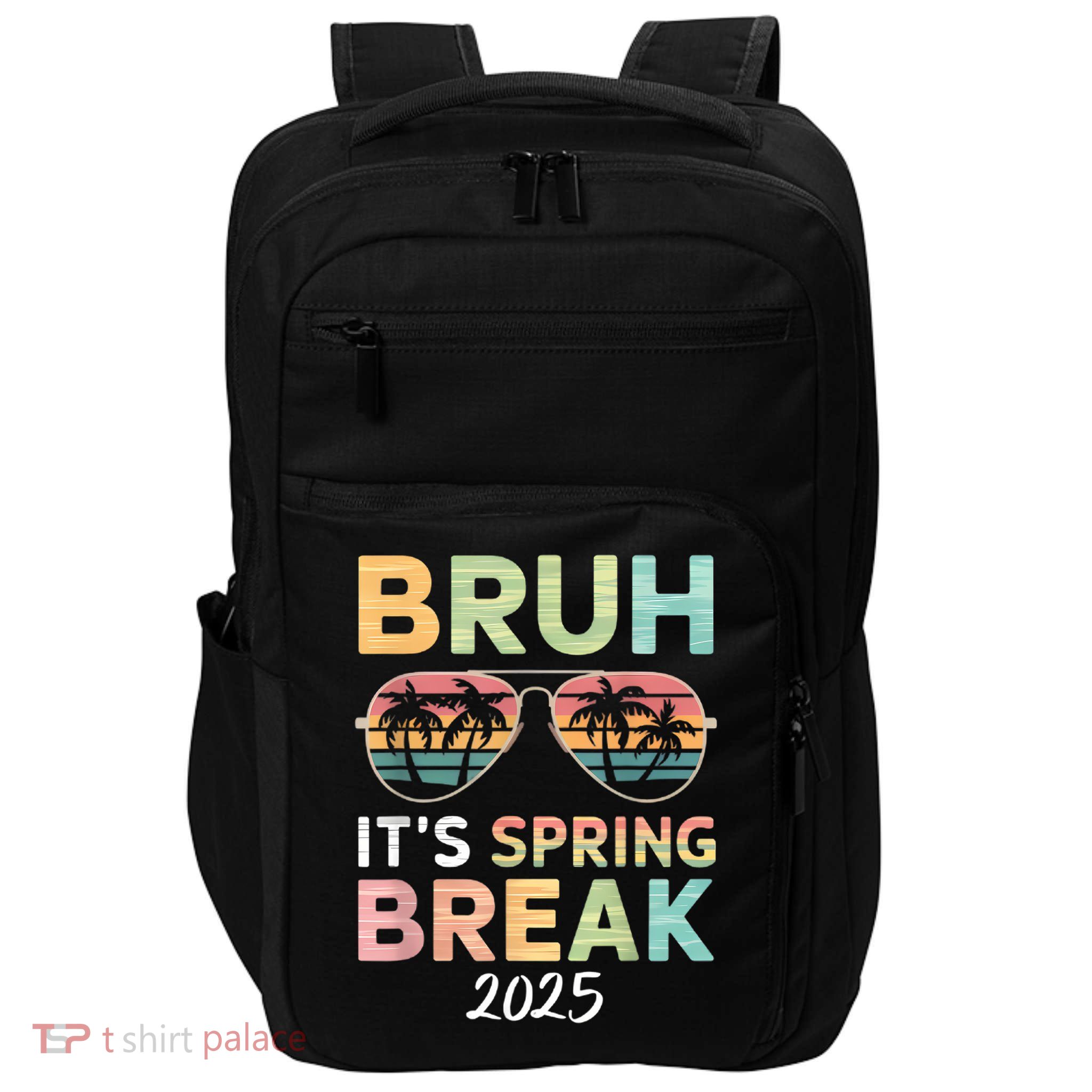 Bruh it's Spring Break 2025 funny college spring break Impact Tech Backpack