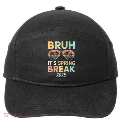 Bruh it's Spring Break 2025 funny college spring break 7-Panel Snapback Hat