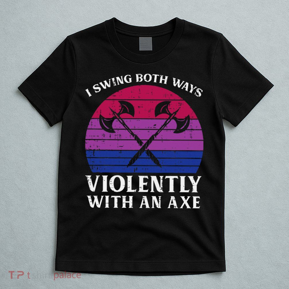 Bisexual I Swing Both Ways Axe Bi Pride Flag Lgbtq T-Shirt