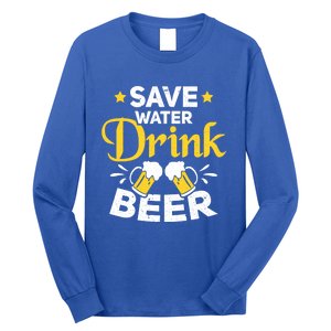 Beer Ing Save Water Beer Funny Oktoberfest Gift Long Sleeve Shirt