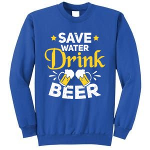 Beer Ing Save Water Beer Funny Oktoberfest Gift Sweatshirt