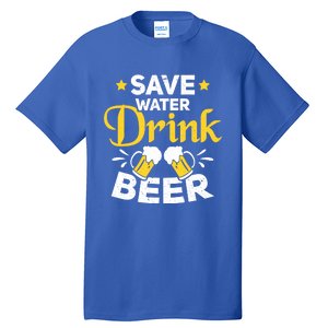 Beer Ing Save Water Beer Funny Oktoberfest Gift Tall T-Shirt