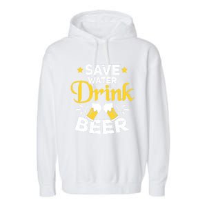 Beer Ing Save Water Beer Funny Oktoberfest Gift Garment-Dyed Fleece Hoodie