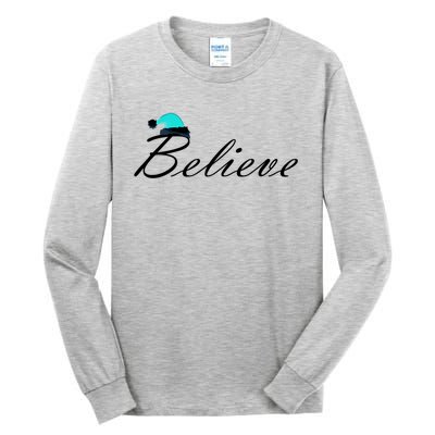 Believe In Santa Cute Christmas Gift Tall Long Sleeve T-Shirt