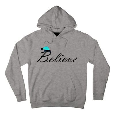 Believe In Santa Cute Christmas Gift Tall Hoodie