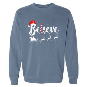 Believe In Santa Claus Believe Christmas Pajama Christmas Garment-Dyed Sweatshirt