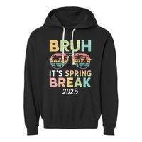 Bruh It's Spring Break 2025 Funny N College Spring Break Garment-Dyed Fleece Hoodie