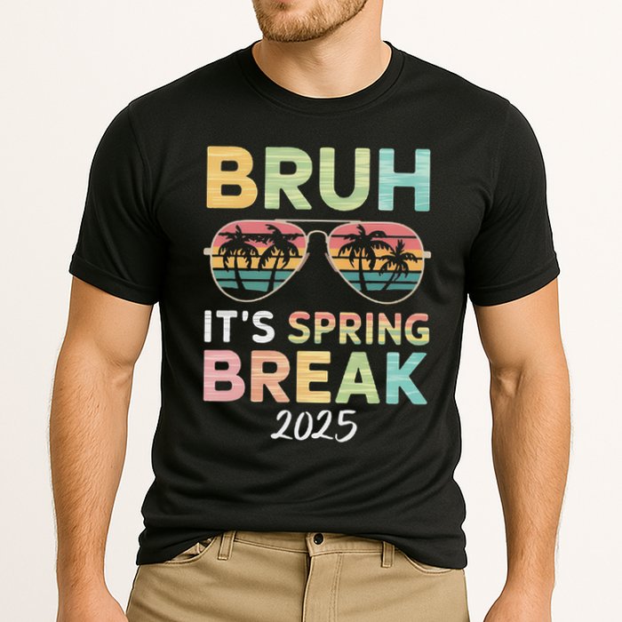 Bruh It's Spring Break 2025 Funny N College Spring Break Performance Shirt