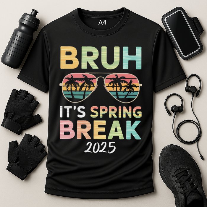 Bruh It's Spring Break 2025 Funny N College Spring Break Performance Shirt