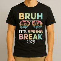 Bruh It's Spring Break 2025 Funny N College Spring Break T-Shirt