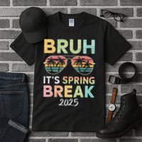 Bruh It's Spring Break 2025 Funny N College Spring Break Tall T-Shirt