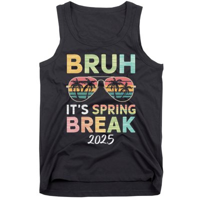 Bruh It's Spring Break 2025 Funny N College Spring Break Tank Top