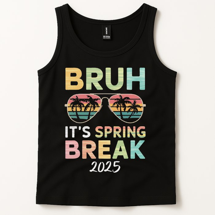 Bruh It's Spring Break 2025 Funny N College Spring Break Tank Top