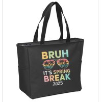 Bruh It's Spring Break 2025 Funny N College Spring Break Zip Tote Bag