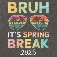 Bruh It's Spring Break 2025 Funny N College Spring Break Cotton Canvas Backpack