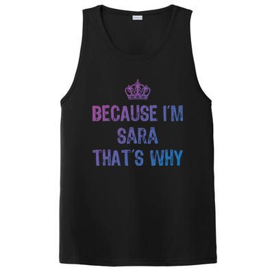 Because IM Sara ThatS Why Funny S Gift Great Gift PosiCharge Competitor Tank