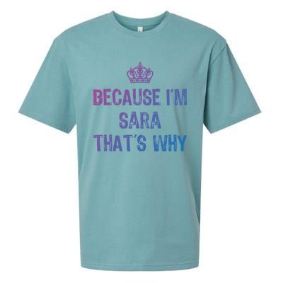 Because IM Sara ThatS Why Funny S Gift Great Gift Sueded Cloud Jersey T-Shirt