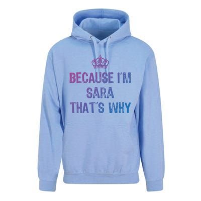 Because IM Sara ThatS Why Funny S Gift Great Gift Unisex Surf Hoodie