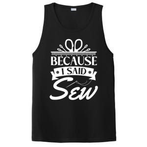 Because I Said Sew Cute Gift Funny Sewer Sewing Gift PosiCharge Competitor Tank